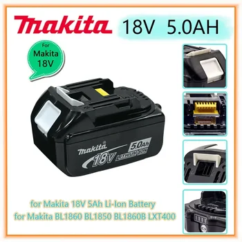 100% Оригинална Акумулаторна Батерия Електроинструменти Makita 18V 5.0 Ah с Led Литиево-йонна батерия Заместител на LXT BL1860B BL1860 BL1850