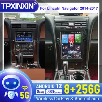 Tesla Style Android 12,0 8 + 256G За Lincoln Navigator 2014-2017 Автомобилен GPS Навигатор Мултимедиен Плейър Стерео Автомагнитола Главното Устройство